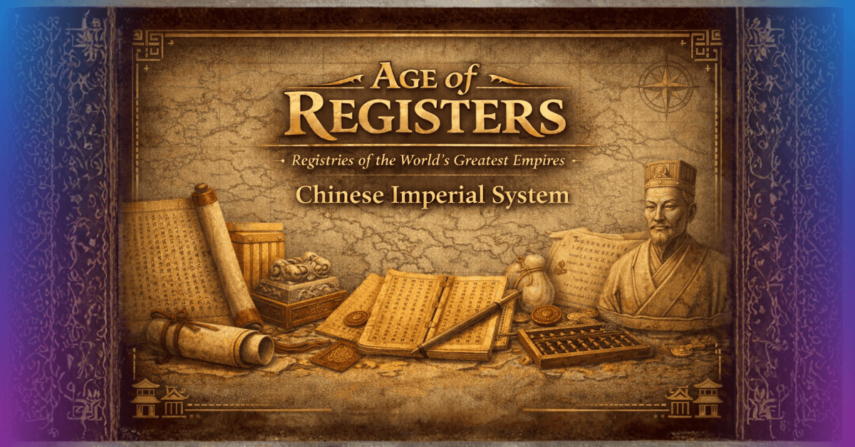 Age of Registers IV: The Chinese Imperial System