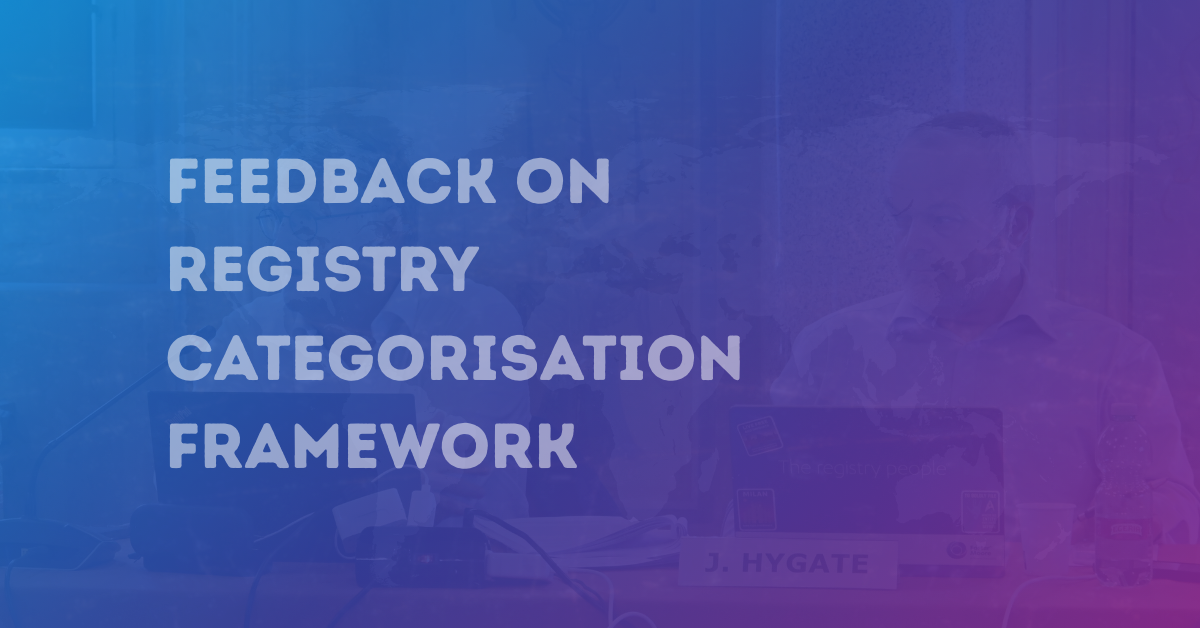 Shaping the Future of Registries: Feedback on Our Categorisation Framework