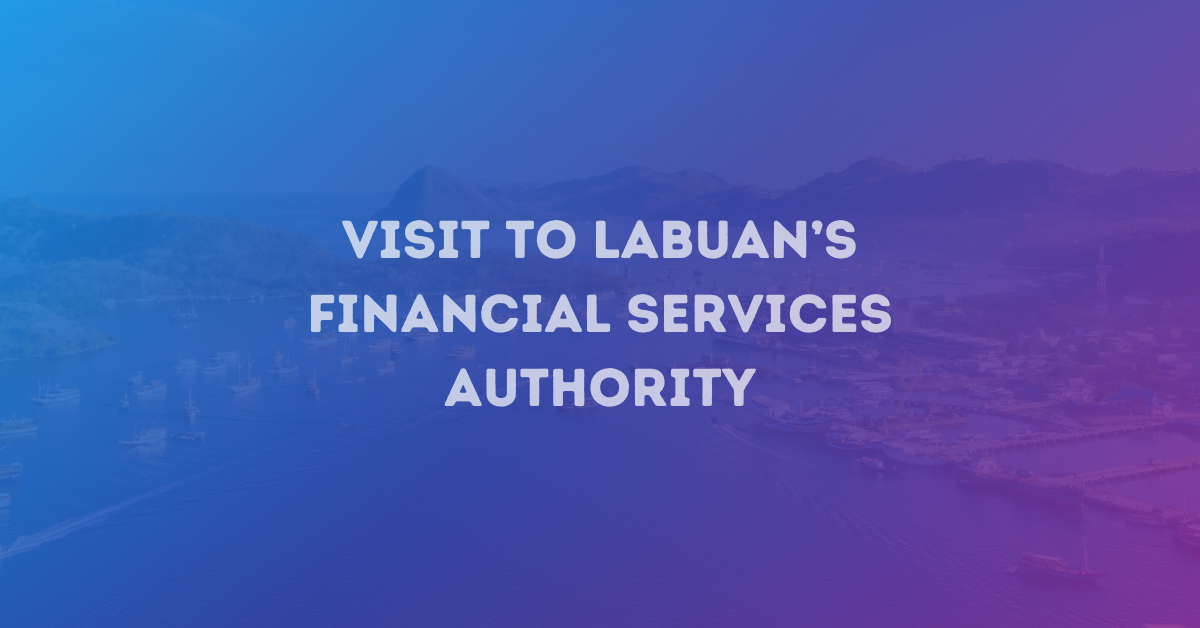 Celebrating a Valued Partnership: Our Visit to the Labuan Financial Services Authority